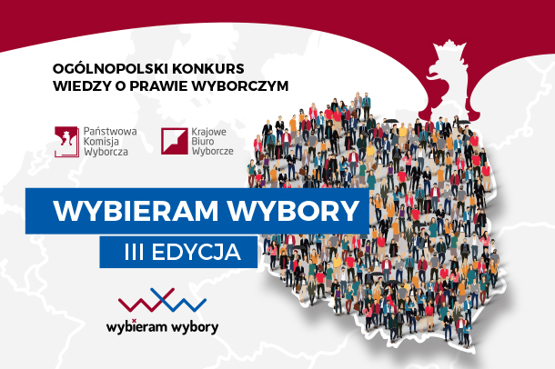 III Edycja Ogólnopolskiego Konkursu Wiedzy o Prawie Wyborczym Wybieram Wybory