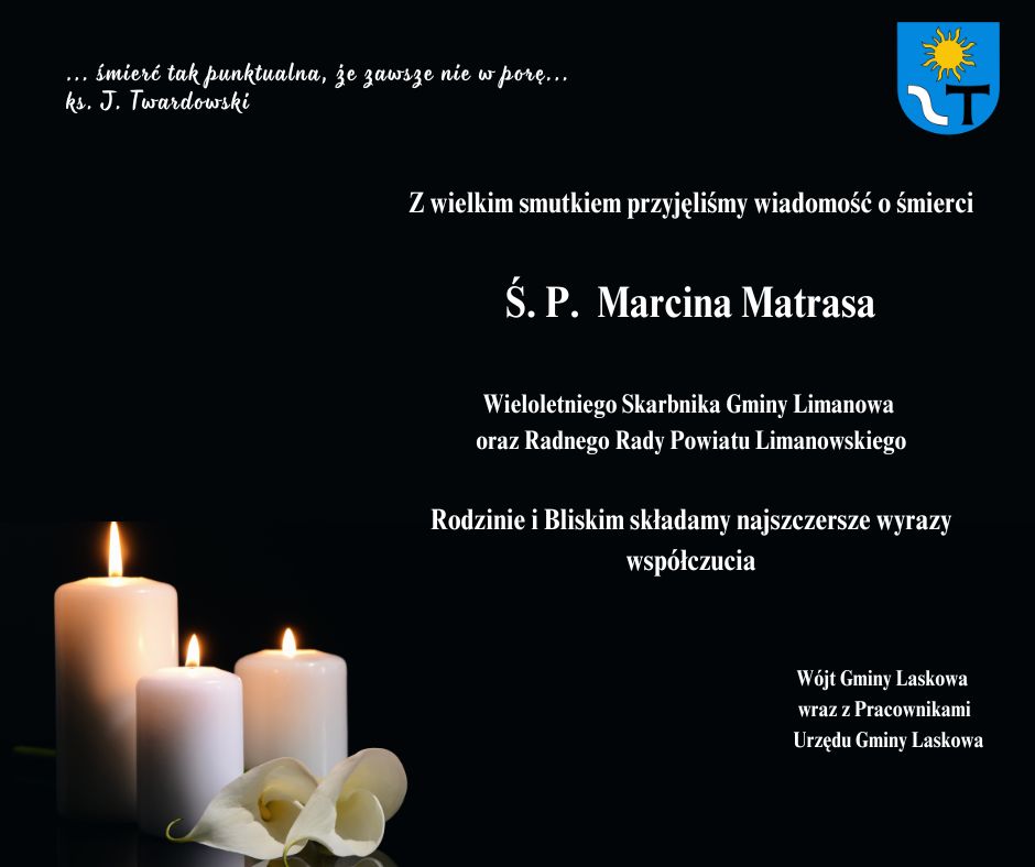 Zmarł Marcin Matras. Radny powiatu i wieloletni Skarbnik Gminy Limanowa